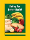 Eating for Better Health : Reading Level 6 - eBook