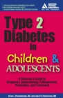 Type 2 Diabetes in Children and Adolescents : A Guide to Diagnosis, Epidemiology, Pathogenesis, Prevention, and Treatment - Book