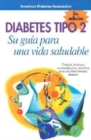 Diabetes Tipo 2: Su guia para una vida saludable : Su guia para una vida saludable - Book
