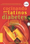 Cocinando para Latinos con Diabetes (Cooking for Latinos with Diabetes) - Book