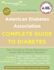 American Diabetes Association Complete Guide to Diabetes : The Ultimate Home Reference from the Diabetes Experts - Book