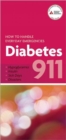 Diabetes 911 : How to Handle Everyday Emergencies - Book