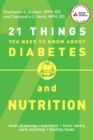 21 Things You Need to Know About Diabetes and Nutrition - Book