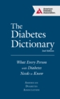 The Diabetes Dictionary : What Every Person with Diabetes Needs to Know - Book