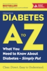 Diabetes A to Z : What You Need to Know about Diabetes-Simply Put - Book