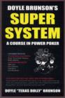 Doyle Brunson's Super System : A Course in Power Poker! - Book