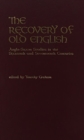 The Recovery of Old English : Anglo-Saxon Studies in the Sixteenth and Seventeenth Centuries - Book