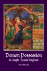 Demon Possession in Anglo-Saxon England - Book