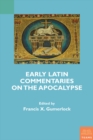 Early Latin Commentaries on the Apocalypse - Book