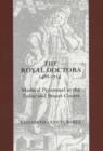 The Royal Doctors, 1485-1714: : Medical Personnel at the Tudor and Stuart Courts - Book