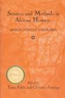 Sources and Methods in African History : Spoken Written Unearthed - Book
