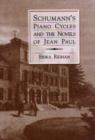 Schumann's Piano Cycles and the Novels of Jean Paul - Book