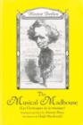 The Musical Madhouse : An English Translation of Berlioz's Les Grotesques de la musique - Book