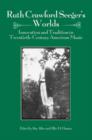 Ruth Crawford Seeger's Worlds : Innovation and Tradition in Twentieth-Century American Music - Book