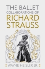 The Ballet Collaborations of Richard Strauss - Book