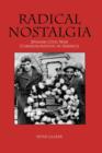 Radical Nostalgia: : Spanish Civil War Commemoration in America - Book