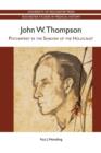 John W. Thompson : Psychiatrist in the Shadow of the Holocaust - Book