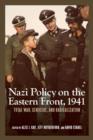 Nazi Policy on the Eastern Front, 1941 : Total War, Genocide, and Radicalization - Book