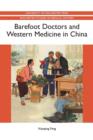 Barefoot Doctors and Western Medicine in China - Book