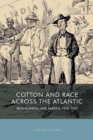 Cotton and Race across the Atlantic : Britain, Africa, and America, 1900-1920 - Book