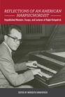 Reflections of an American Harpsichordist : Unpublished Memoirs, Essays, and Lectures of Ralph Kirkpatrick - Book