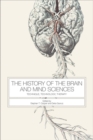 The History of the Brain and Mind Sciences : Technique, Technology, Therapy - Book