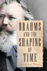 Brahms and the Shaping of Time - Book