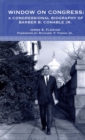Window on Congress : A Congressional Biography of Barber B. Conable, Jr. - eBook