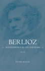 Berlioz: Scenes from the Life and Work - eBook
