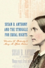 Susan B. Anthony and the Struggle for Equal Rights - eBook