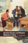 Barefoot Doctors and Western Medicine in China - eBook