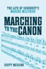 Marching to the Canon : The Life of Schubert's "Marche militaire" - eBook