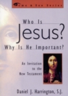 Who is Jesus? Why is He Important? : An Invitation to the New Testament - Book