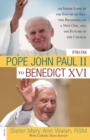 From Pope John Paul II to Benedict XVI : An Inside Look at the End of an Era, the Beginning of a New One, and the Future of the Church - Book