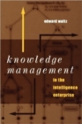 Knowledge Management in the Intelligence Enterprise - Book