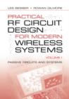 Practical RF Circuit Design for Modern Wireless Systems, Volume I : Passive Circuits and Systems - eBook