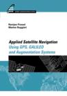 Applied Satellite Navigation Using GPS, GALILEO, and Augmentation Systems - eBook