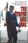 Striped Bass Book : Tackle, Techniques & Strategies for America's Most Unpreditctable Game Fish - Book