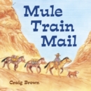 Mule Train Mail - Book