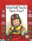 What Will You Be, Sara Mee? - Book