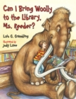 Can I Bring Woolly to the Library, Ms. Reeder? - Book