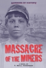 Horrors of History: Massacre of the Miners : A Novel - Book
