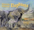 Thirsty, Thirsty Elephants - Book