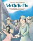Write to Me : Letters from Japanese American Children to the Librarian They Left Behind - Book