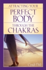 Attracting Your Perfect Body Through The Chakras - Book
