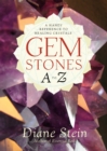 Gemstones A to Z : A Handy Reference to Healing Crystals - Book