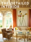 The Detailed Interior : Decorating Up Close with Cullman & Kravis - Book