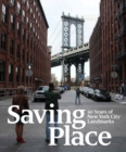 Saving Place : 50 Years of New York City Landmarks - Book