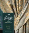 The Well-Dressed Window : Curtains at Winterthur - Book