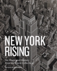 New York Rising : An Illustrated History from the Durst Collection - Book